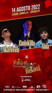 Acquisto biglietto per il concerto di Aka7even, EmisKilla e Sina per l'Evento Vintage LUX festival di Grosseto del 14 Agosto 2022